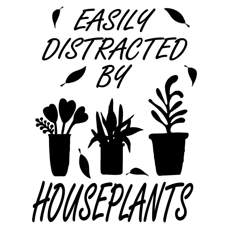 Easily distracted by houseplants