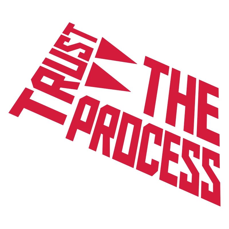 trust the process Zitat