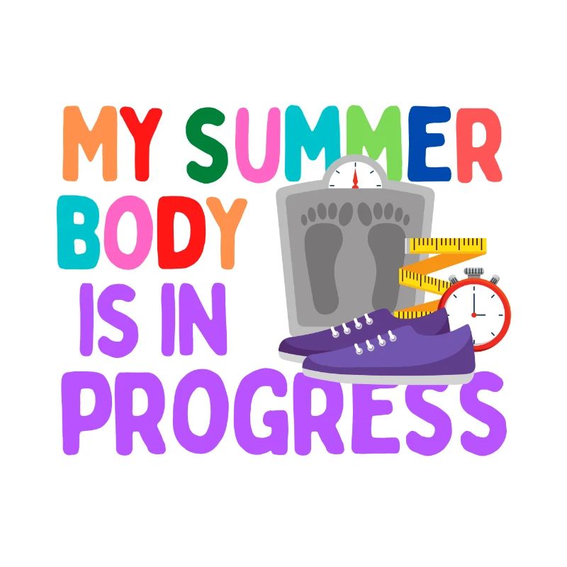 My Summer Body is in Progress