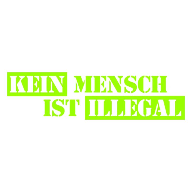 No One Is Illegal - Migration - Illegality