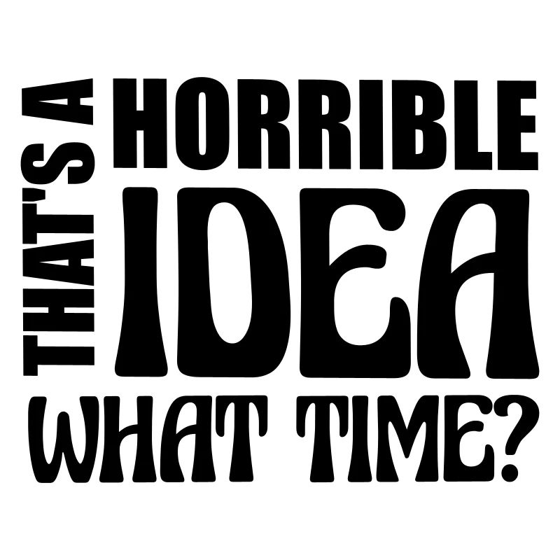 Thats a horrible Idea