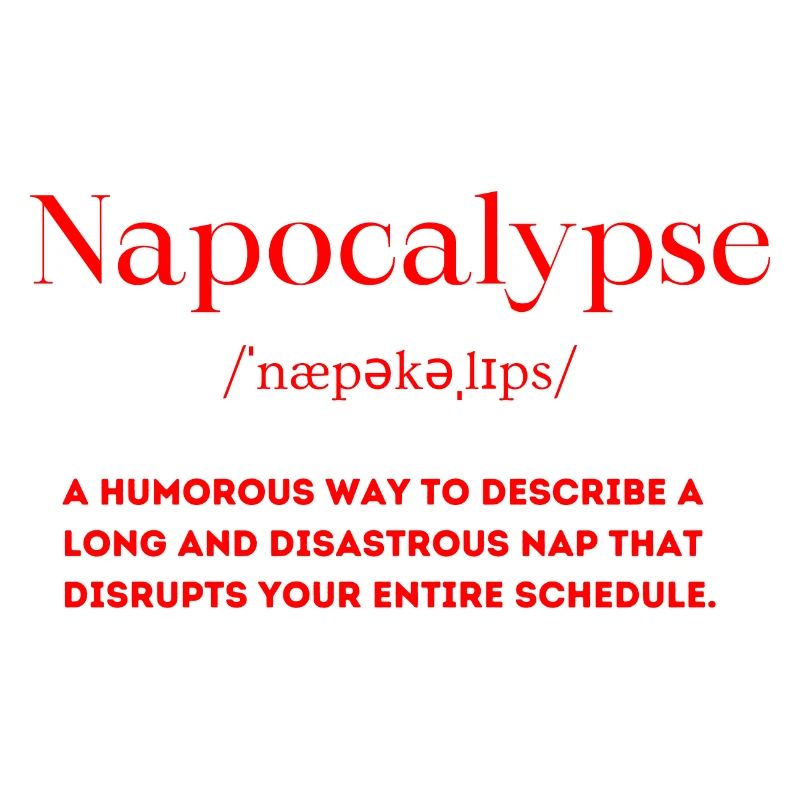 Napocalypse Definition Sleeping Funny