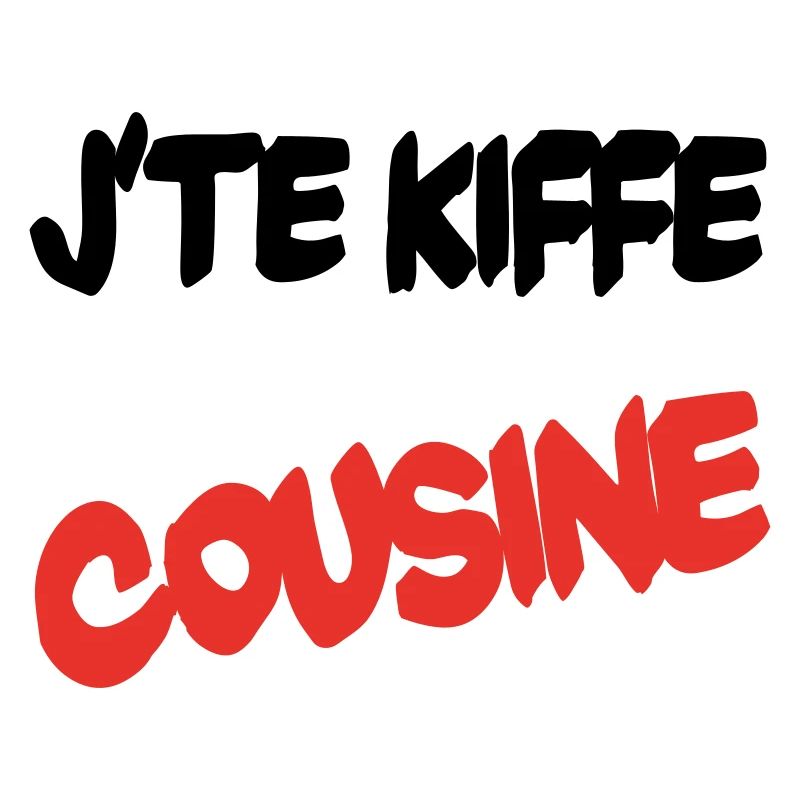J'te kiffe cousine