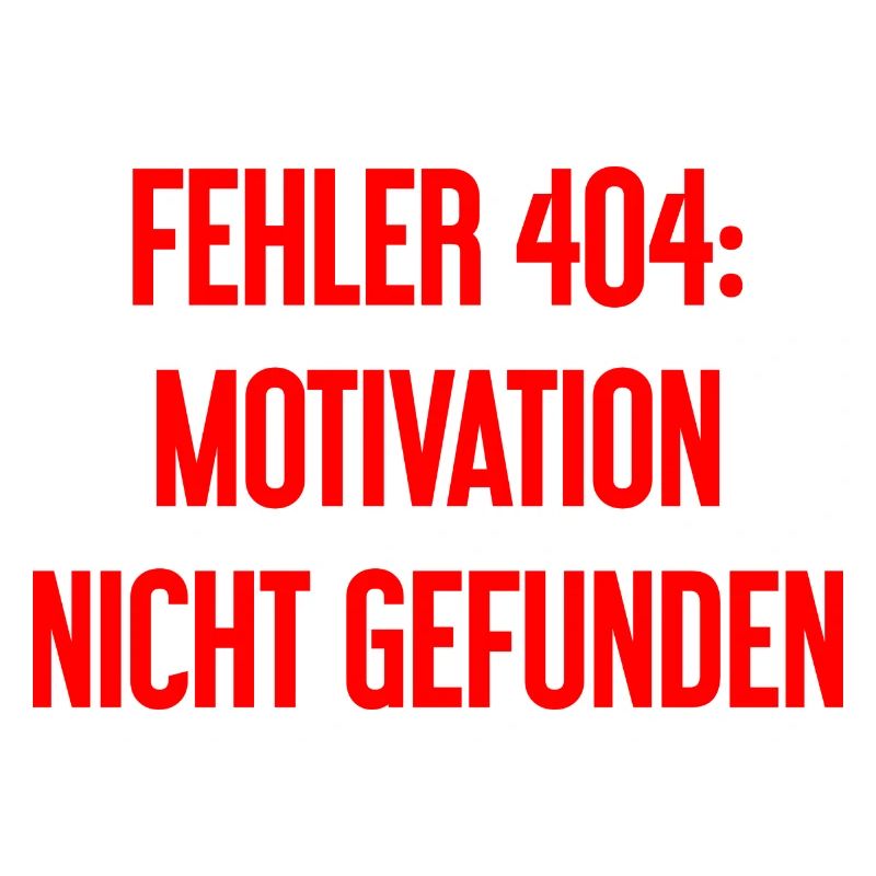 Error 404: Motivation not found