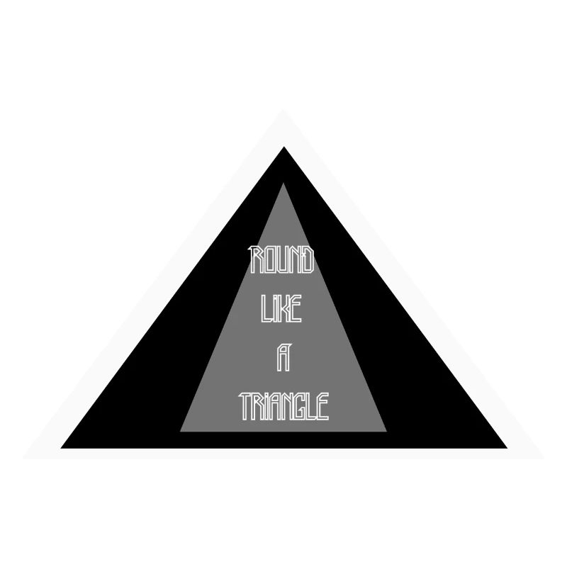 Round Like A Triangle