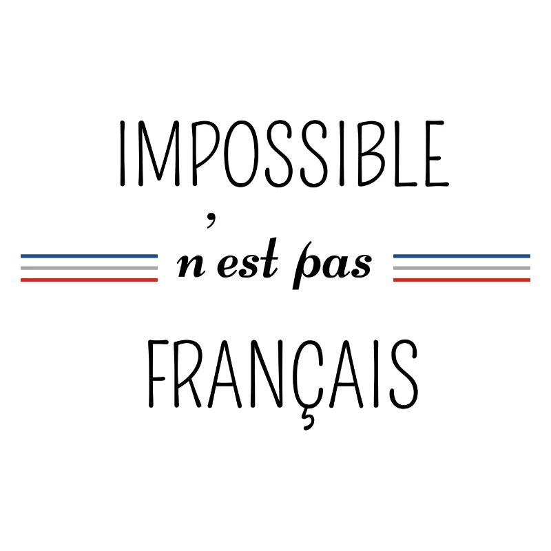 impossible n'est pas Français