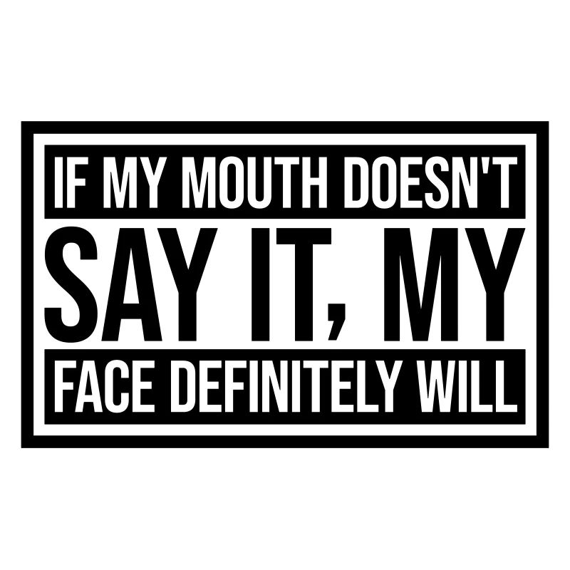 my face definitely will