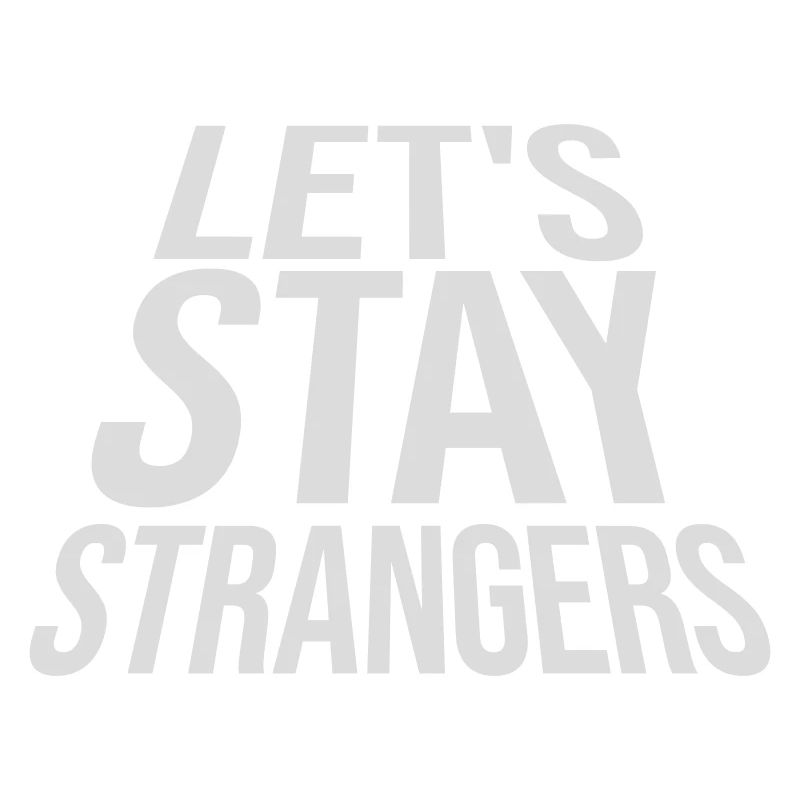 Citation Restons Strangers
