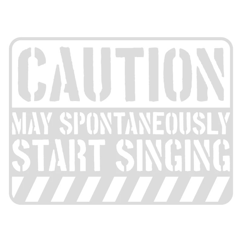 may spontaneously start singing