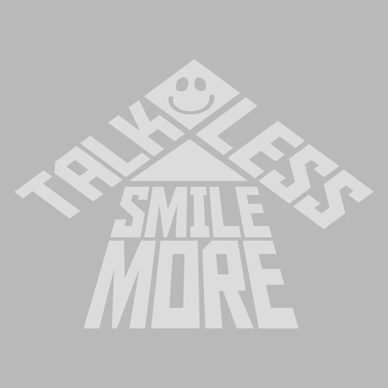 talk less smile more