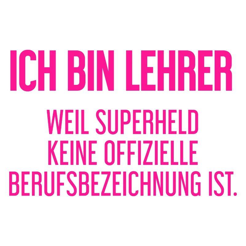 Lehrer - Mein offizieller Superhelden-Beruf!