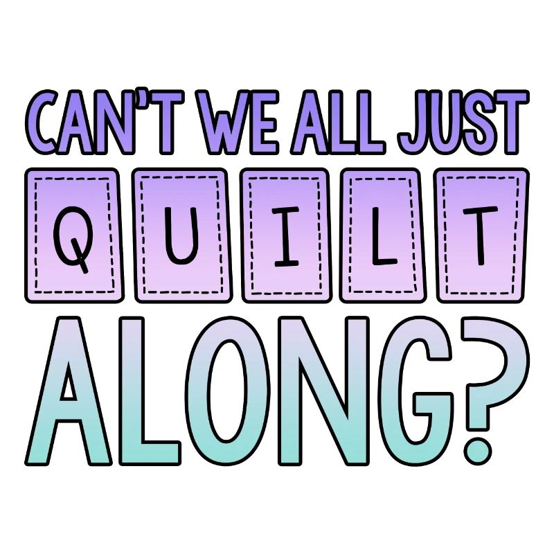 Ne pouvons-nous pas tous simplement quilter le long 2
