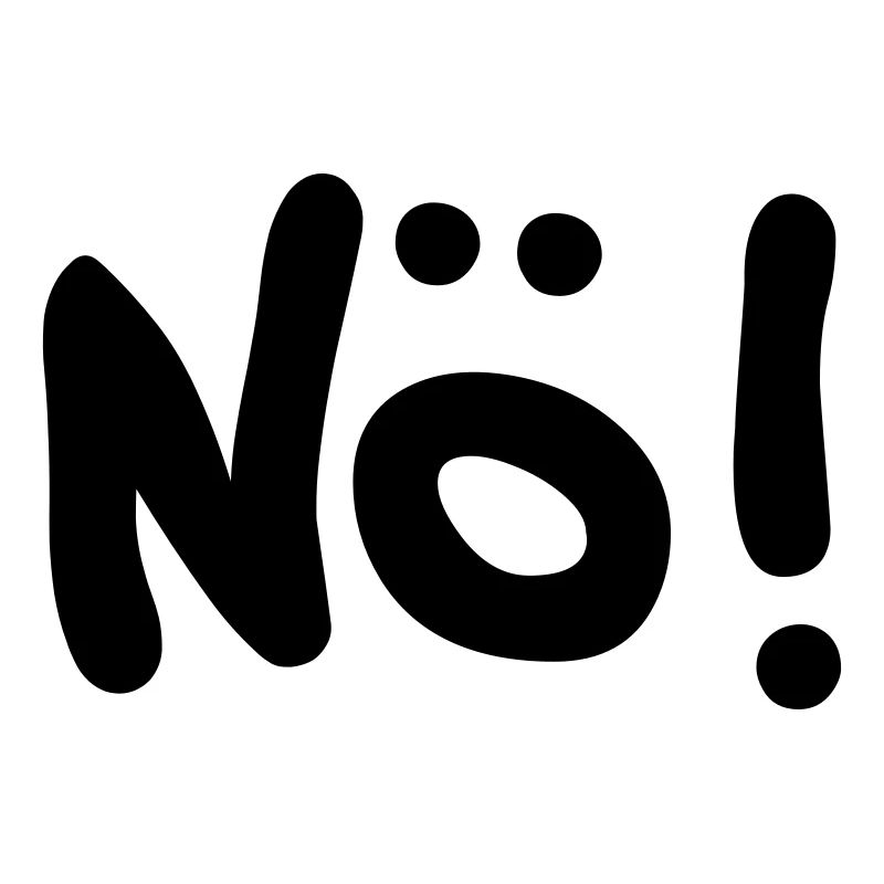 Nö!