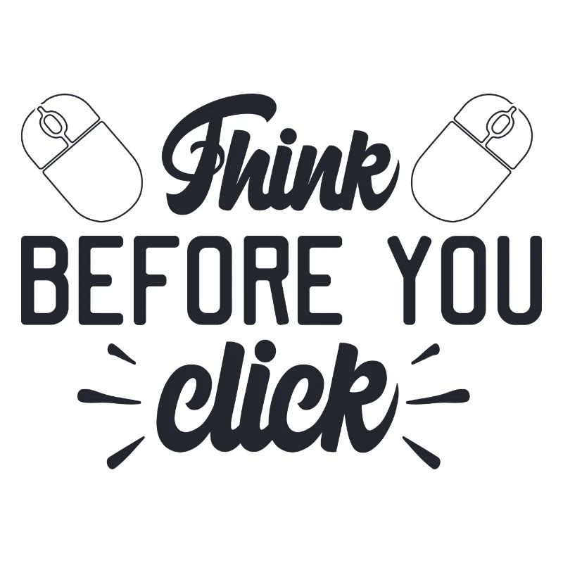 Think Before You Click