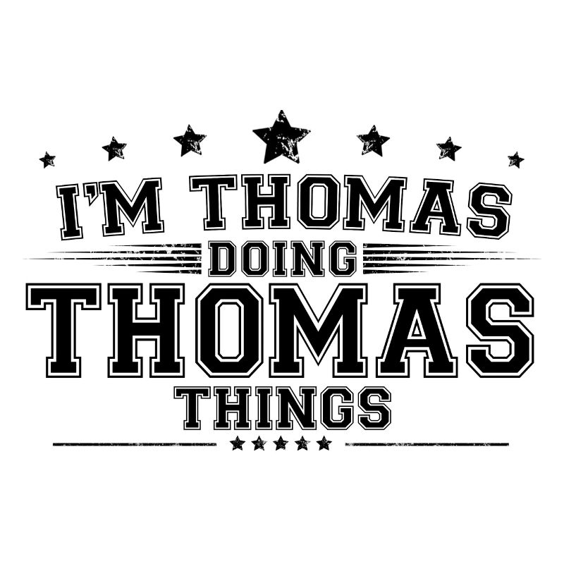 i’m Thomas doing Thomas things