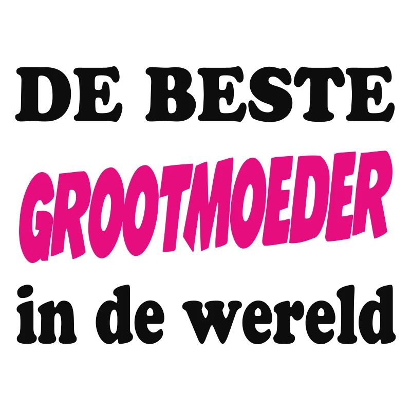 De beste GROOTMOEDER in de wereld