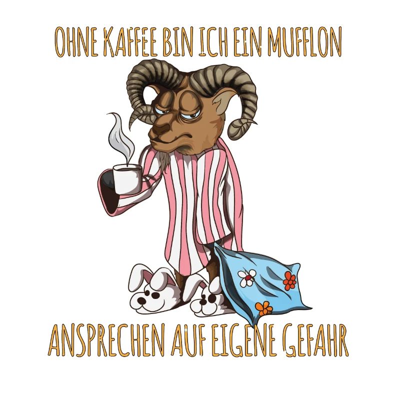 Ohne Kaffee bin ich ein Mufflon Ziegenbock Spruch