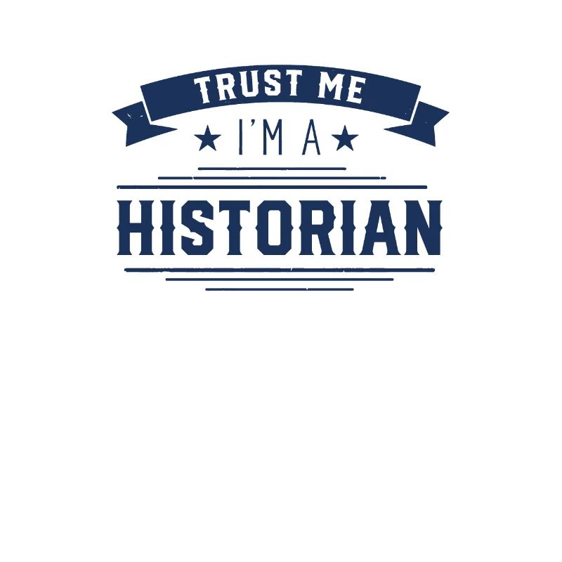 Trust me I am a historian Student Historian