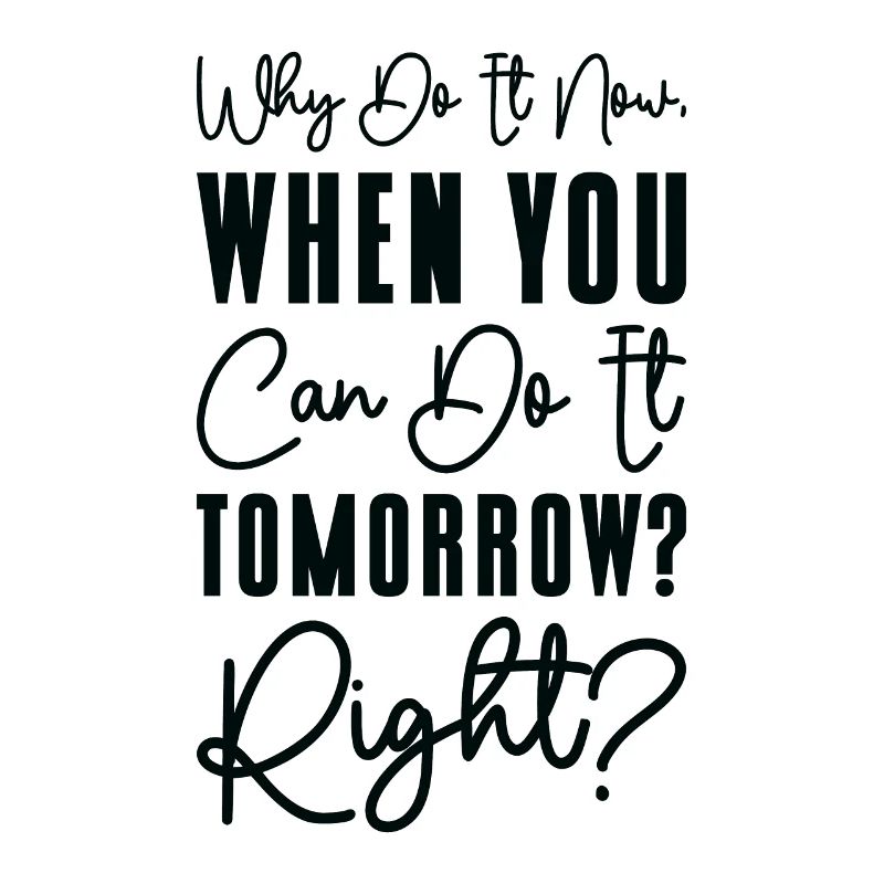 Procrastinator Relaxation Typography Work