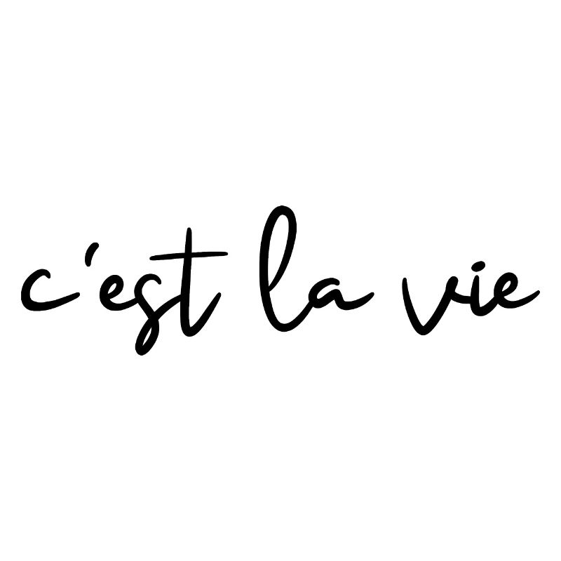 c'est la vie
