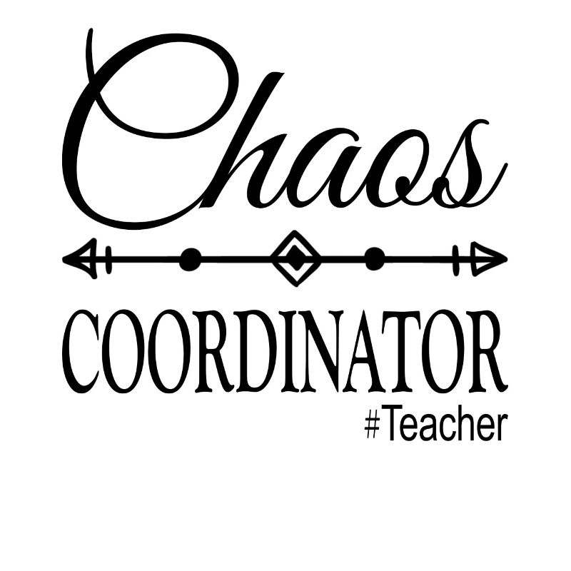 Chaos Coordinator #Teacher