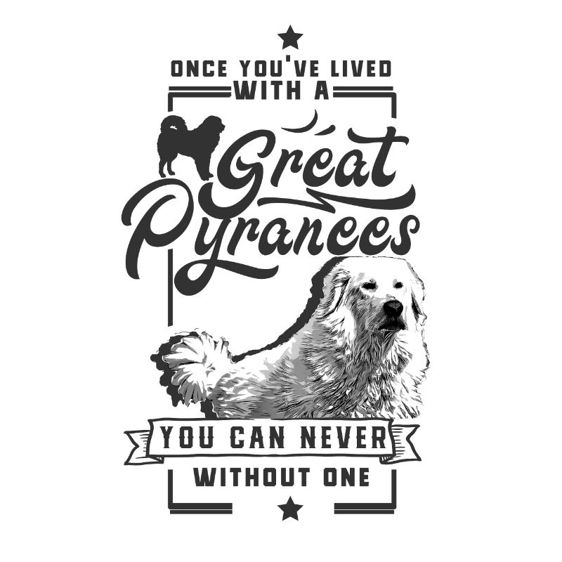 Great Pyrenees is all I need Pyrenean mountain dog