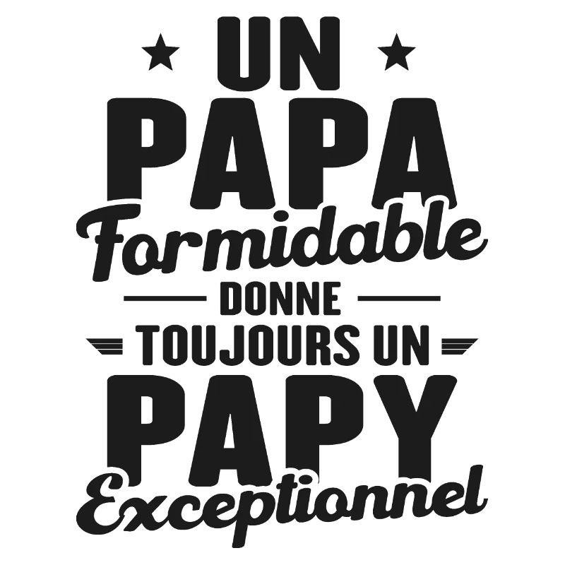 Papa Formidable - Papy Exceptionnel