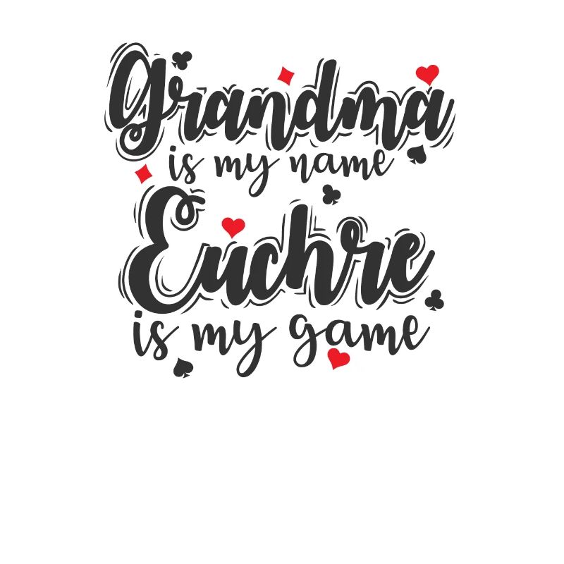 Grand-mère est mon nom Euchre est mon jeu
