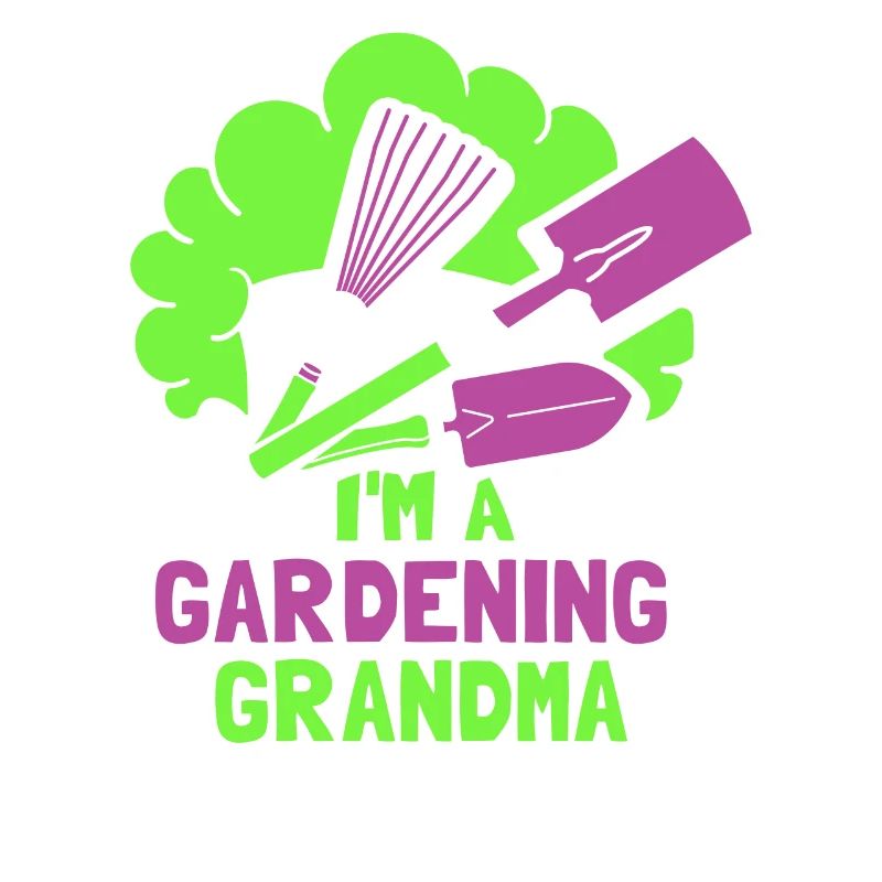 Ich Bin Eine Gärtnernde Oma Großmutter Garten