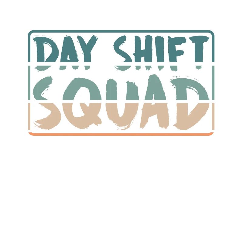 Team Day Shift Proverbs Shift Work Day Shift