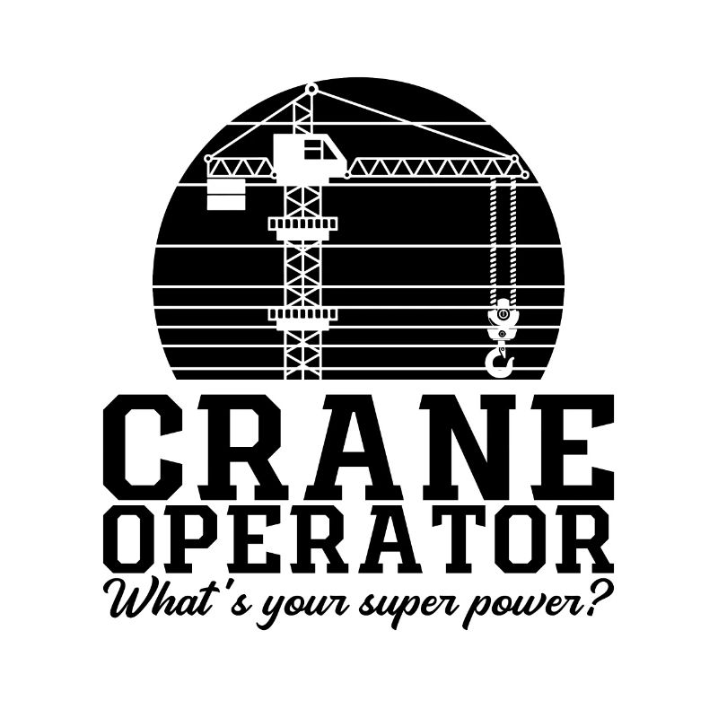 Crane operator Crane driver Construction worker Gift idea