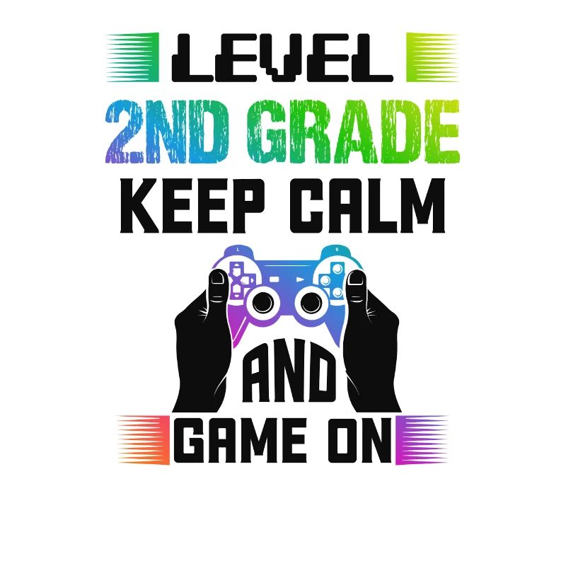 Level 2ND GRADE keep calm and game on