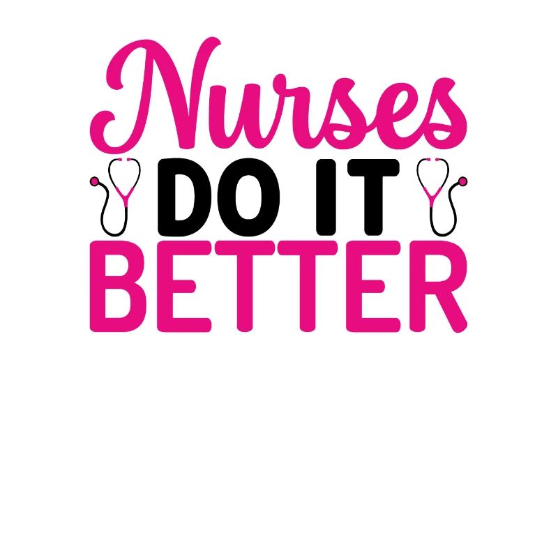 Nurses do it better
