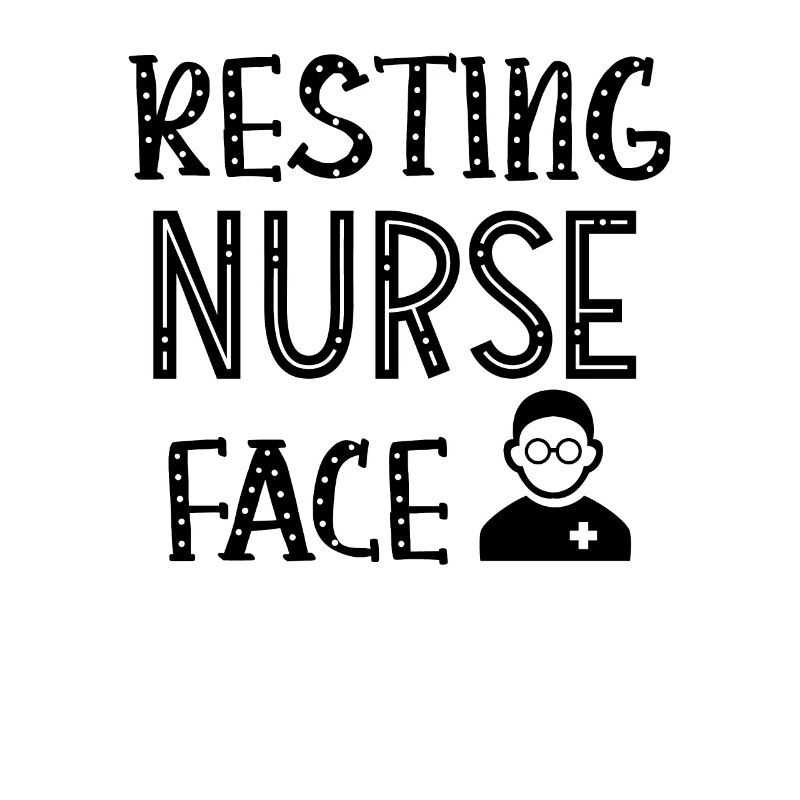 Resting Nurse Face