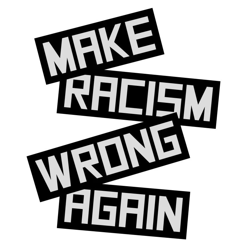 make racism wrong again