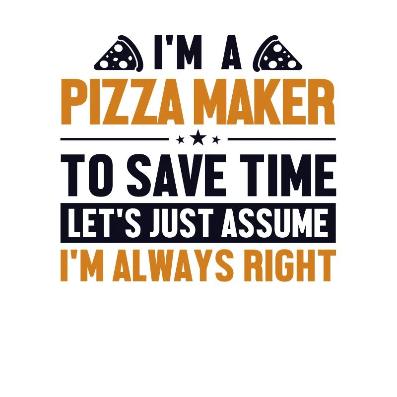 Pizza maker Supposons que j’ai raison Pizza