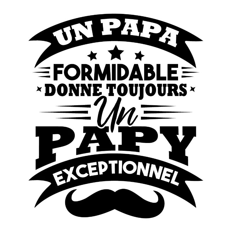 Papa formidable donne toujours papy exceptionnel