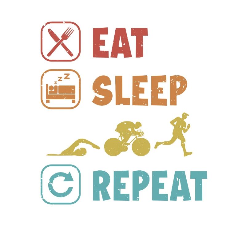 Eat Sleep Swim Ride Run Repeat Training Triathlete
