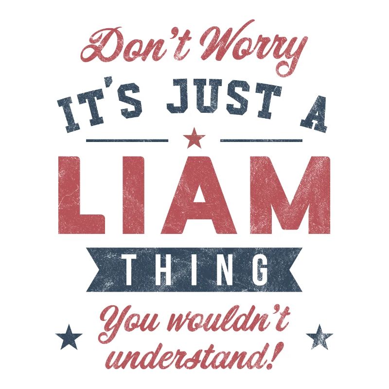 Its a Liam thing