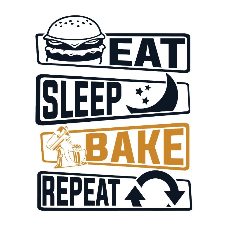 Eat Sleep Bake Repeat Hobby Baker Bakery