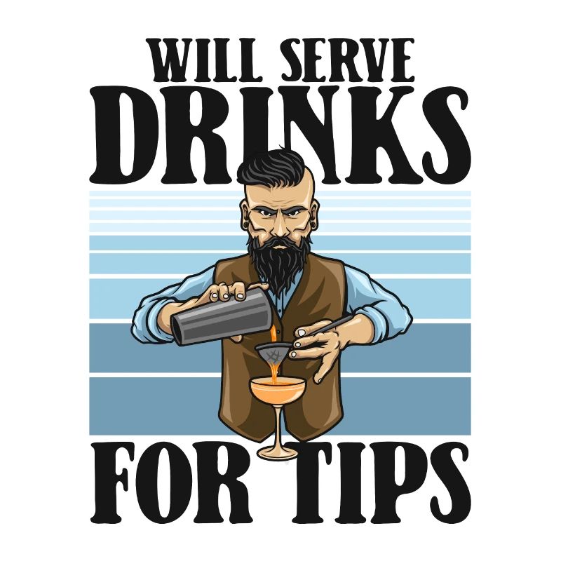 Will Serve Drinks For Tips Mixologist Barmann