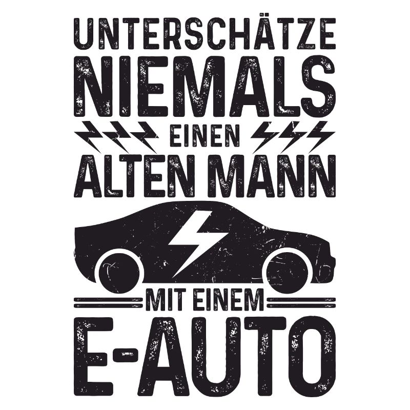 Unterschätze niemals einen Alten Mann mit E-Auto