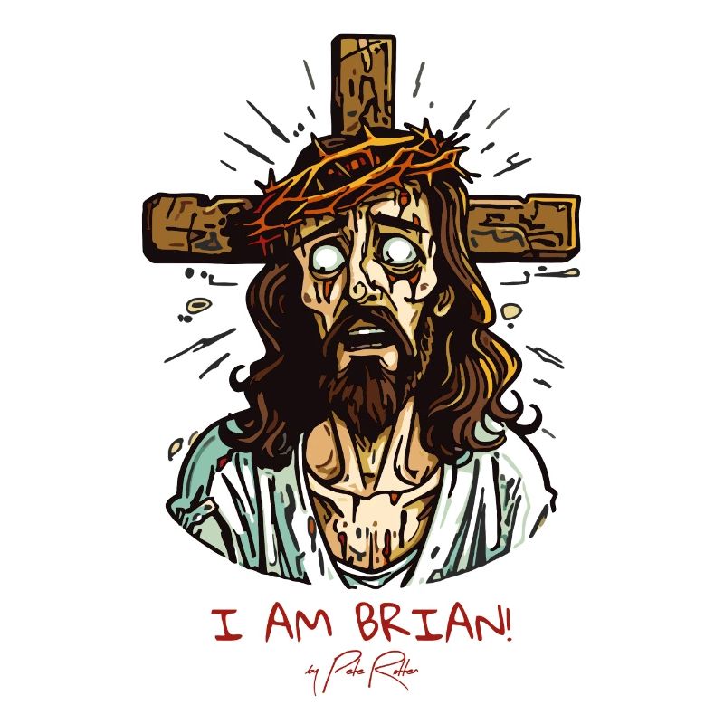 I'm not Brian, the Jesus guy