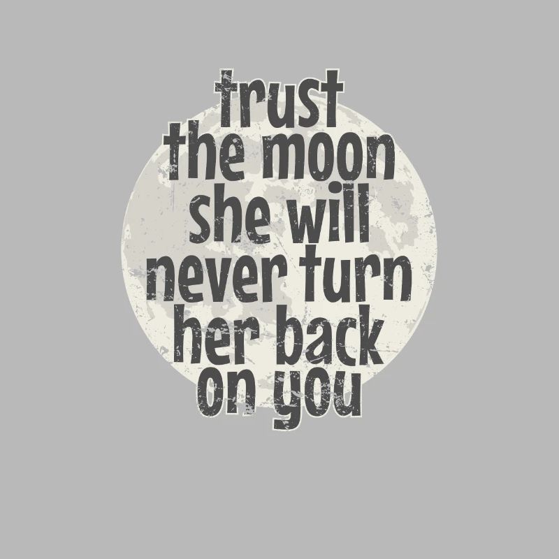 Trust the Moon she will never turn her back Kugel