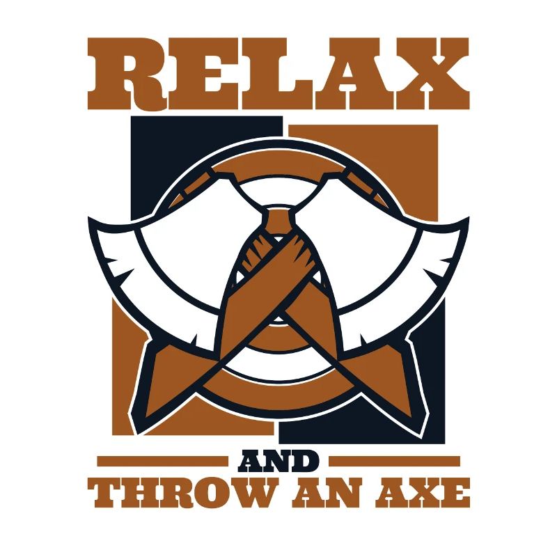 Relax And Throw An Axe Axe Throwing Game Axe