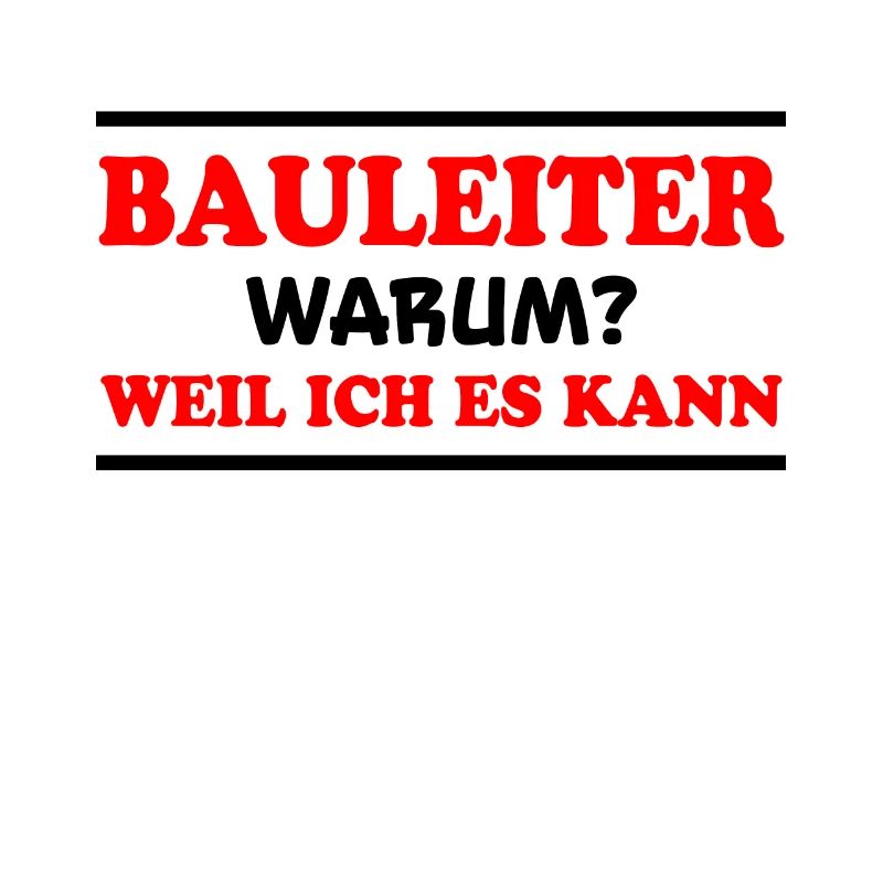 Bauleiter Spruch Baustelle Fun Bauleiter Geschenk
