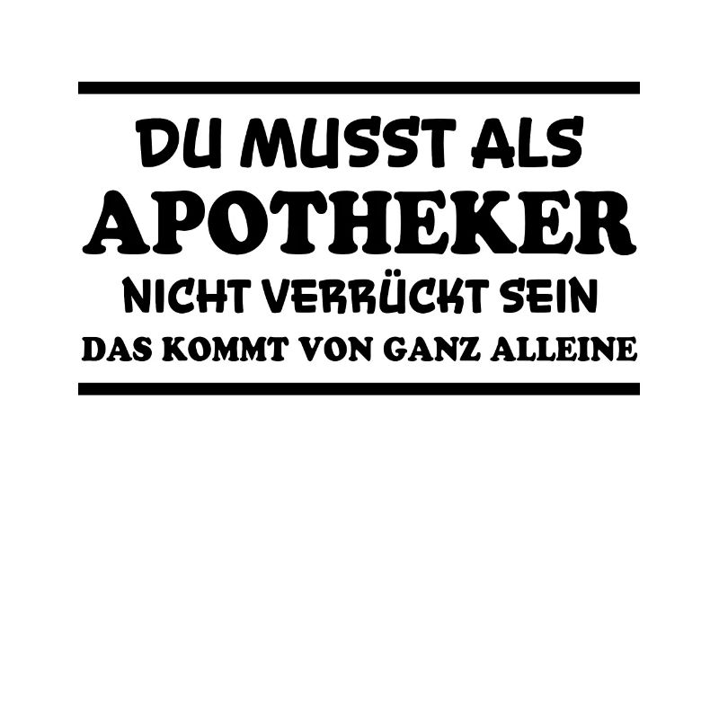 Apotheker Spruch Beruf Lustiges Apotheker Geschenk