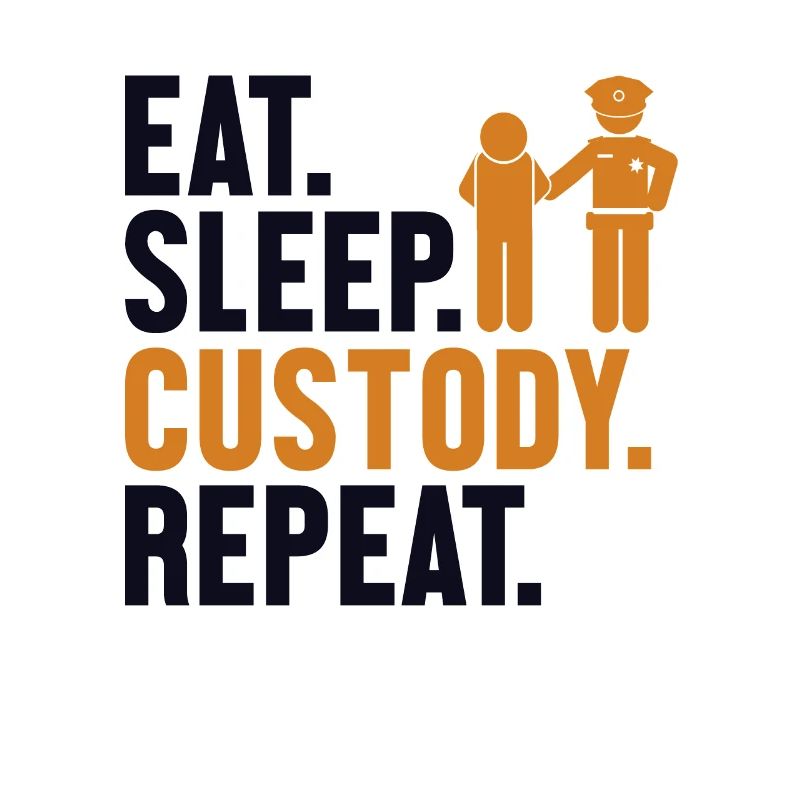 Eat Sleep Custody Repeat Prison Guard Corrections