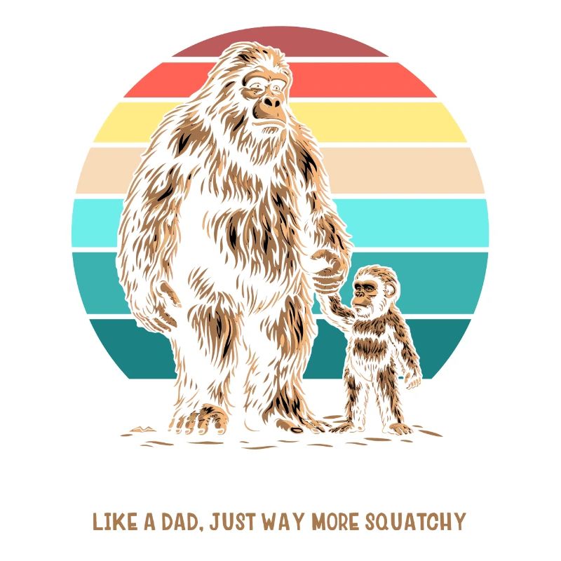 Daddy Squatch Like A Regular Dad