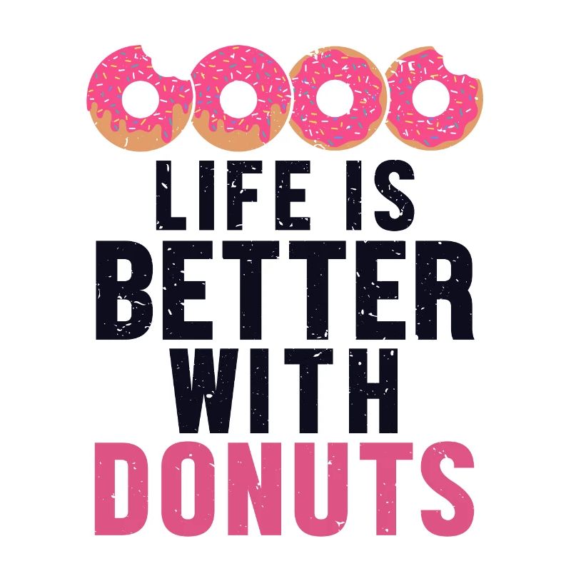 Das Leben ist besser mit Donuts Donuts Glazed Maker